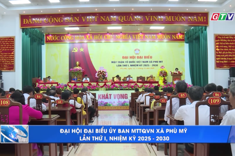 Đại hội Đại biểu Ủy ban MTTQVN xã Phù Mỹ lần thứ I, nhiệm kỳ 2025  2030
